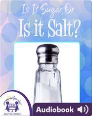 Is It Sugar or Is It Salt?