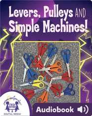 Levers, Pulleys, and Simple Machines