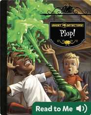Ghost Detectors Book 14: Plop!