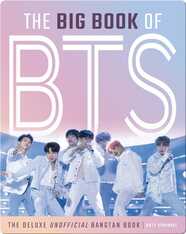 The Big Book of BTS: The Deluxe Unofficial Bangtan Book