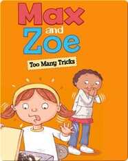 Max and Zoe: Too Many Tricks