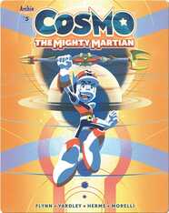 Cosmo The Mighty Martian 5: The Captain and Crew
