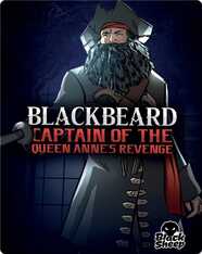 Blackbeard: Captain of Queen Anne's Revenge