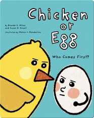 Chicken or Egg: Who Comes First?