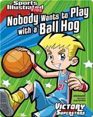 Nobody Wants to Play With a Ball Hog