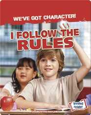 We've Got Character!: I Follow the Rules