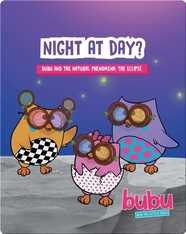 Bubu and the Little Owls: Night at Day?