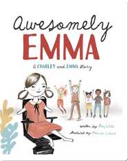 Awesomely Emma: A Charley and Emma Story