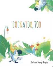 Cockatoo, Too