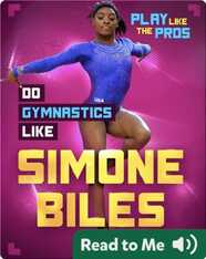 Play Like the Pros: Do Gymnastics Like Simone Biles