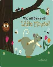 Who Will Dance With Little Mouse?