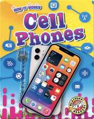 How It Works: Cell Phones