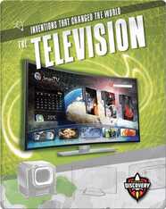 Inventions that Changed the World: The Television