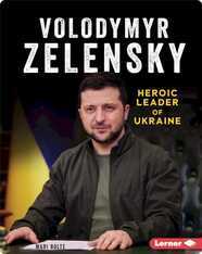 Volodymyr Zelensky: Heroic Leader of Ukraine
