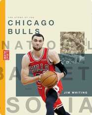 Creative Sports: A History of Hoops: The Story of the Chicago Bulls