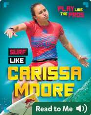 Play Like the Pros: Surf Like Carissa Moore