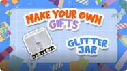 Make Your Own Gifts: Glitter Jar