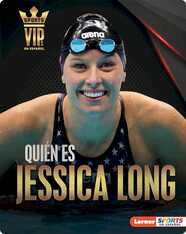 Quién ES Jessica Long (Meet Jessica Long): Superestrella de la Natación Paralímpica (Paralympic Swimming Superstar)