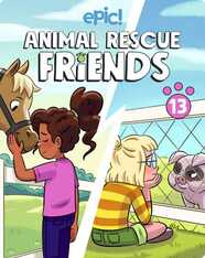 Animal Rescue Friends Book 13: Four Steps Forward, One Step Back