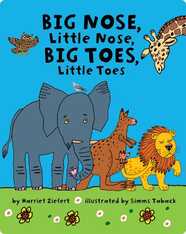 Big Nose, Little Nose, Big Toes, Little Toes