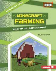 Minecraft Farming: Unofficial Gamer Guide
