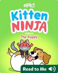 Kitten Ninja Versus the Puppy