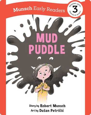 Munsch Early Readers: Mud Puddle book