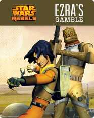 Star Wars Rebels: Ezra’s Gamble