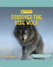 Discover the Dire Wolf