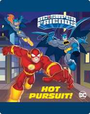 DC Super Friends: Hot Pursuit!