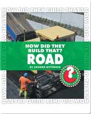 How Did They Build That? Road