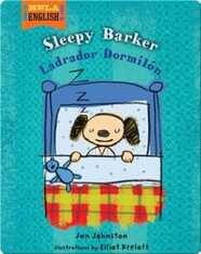Sleepy Barker / Ladrador Dormilón