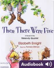 The Melendy Quartet #3: Then There Were Five