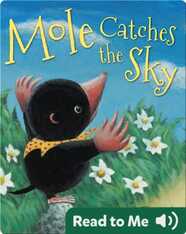 Mole Catches the Sky