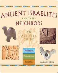 Ancient Israelites and Their Neighbors: An Activity Guide