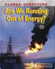 Are We Running Out of Energy?