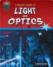 A Project Guide to Light and Optics