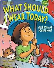 What Should I Wear Today?/¿Qué ropa me pondré hoy?