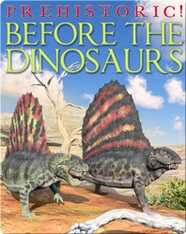 Before the Dinosaurs