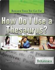 How Do I Use a Thesaurus?