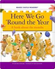 Here We Go 'Round the Year: A Book about the Months