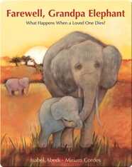 Farewell, Grandpa Elephant: What Happens When a Loved One Dies?