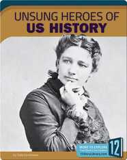 Unsung Heroes Of US History