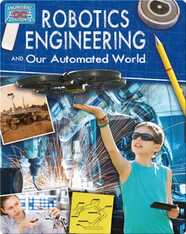Robotics Engineering and Our Automated World