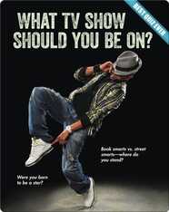 What TV Show Should You Be On?