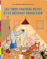 Les trois cochons petits et le grand méchant loup