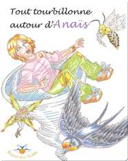 Tout tourbillonne autour d’Anaïs