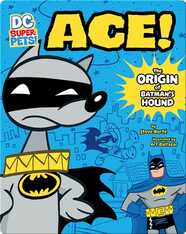 Ace: The Origin of Batman's Dog