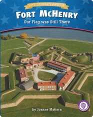 Fort McHenry: Our Flag was Still There