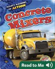 Mighty Machines in Action: Concrete Mixers
